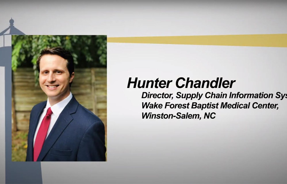 FUTURE FAMER 2020: Hunter Chandler,
Director, Supply Chain Information Systems, Wake Forrest Baptist Medical Center, Winston-Salem, NC